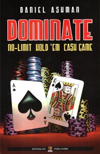 Libro di poker - dominate nl hold em cash game di daniel ashman in italiano