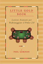 poker - Little Gold Book - Lezioni avanzate per padroneggiare il Poker 2.0